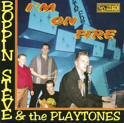 Boppin Steve And The Playtones - I'm On Fire